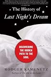 The History of Last Nights Dream: Discovering the Hidden Path to the Soul (Plus)