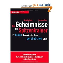 Die Geheimnisse der Spitzentrainer: Die besten Strategien f�r Ihren pers�nlichen Erfolg
