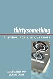 Review Lexington Books,U.S.  / Thirtysomething: Television, Women, Men, and Work (Critical Studies in Television)