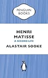 Henri Matisse : a second life