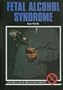 Fetal Alcohol Syndrome (Drug Abuse Prevention Library)