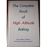 The Complete Book of High Altitude Baking