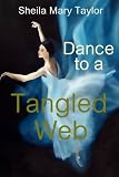 Dance To A Tangled Web