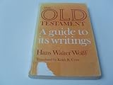 The Old Testament, a guide to its writings