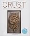 Crust: Bread to Get Your Teeth Into (With DVD)
