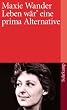Leben w�r eine prima Alternative: Tageb�cher und Briefe (suhrkamp taschenbuch)