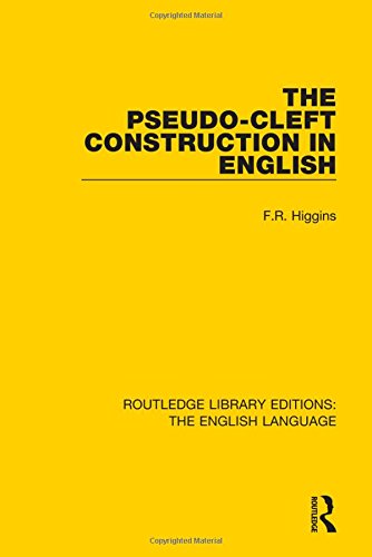 The Pseudo-Cleft Construction in English (Routledge Library Edition: The English Language)の表紙