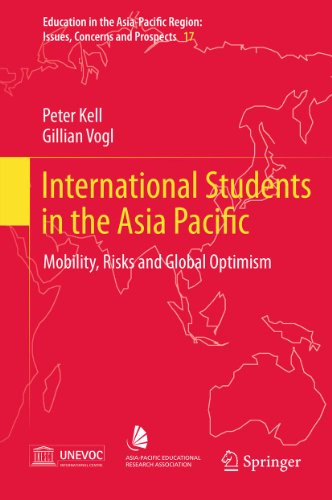 International Students in the Asia Pacific: Mobility, Risks and Global Optimism: 17 (Education in the Asia-Pacific Region: Issues, Concerns and Prospects)