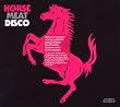 HORSE MEAT DISCO