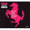 HORSE MEAT DISCO
