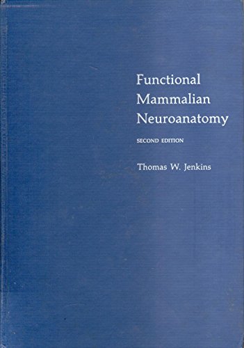 Functional mammalian neuroanatomy: With emphasis on the dog and cat, including an atlas of the central nervous system of the dog