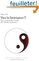 Vers la f�minisation ? : D�montage d'un complot antid�mocratique