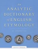 An Analytic Dictionary of English Etymology: An Introduction