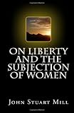 On Liberty and The Subjection of Women