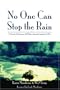 No One Can Stop The Rain: A Chronicle of Two Foreign Aid Workers during the Angolan Civil War