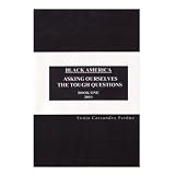 Black America:  Asking Ourselves The Tough Questions  2010