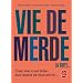Vie de merde 2