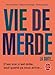 Vie de merde 2