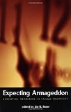 Expecting Armageddon: Essential Readings in Failed Prophecy
