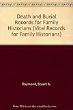 Death and burial records for family historians