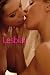 Lesbian Girlfriends: Roshan, Pierre