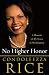 No Higher Honor: A Memoir of My Years in Washington