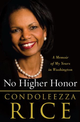 No Higher Honor: A Memoir of My Years in Washington - Kindle Edition