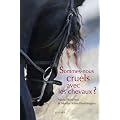 Sommes-nous cruels avec les chevaux ? : Comment instaurer un pacte juste avec l'esp�ce �quine