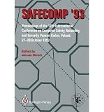 SAFECOMP '93 : the 12th International Conference on Computer Safety, Reliability and Security, Poznań-Kiekrz, Poland, 27-29 October 1993