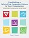 Establishing a Safety-First Corporate Culture in Your Organization: An Integrated Approach for Safety Professionals and Safety Committees