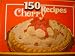 150 Cherry Recipes by Cherry Cookbook Committee