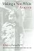 Making a Non-White America: Californians Coloring outside Ethnic Lines, 1925-1955