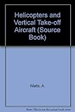 A source book of helicopters and vertical take-off aircraft