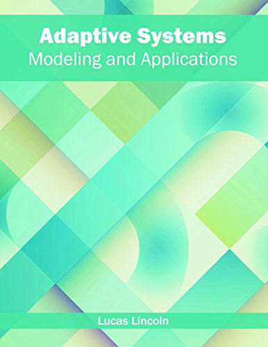 Adaptive Systems: Modeling and Applications
