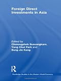 Foreign Direct Investments in Asia (Routledge Studies in the Modern World Economy)