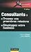 Consultants : trouvez vos premi�res missions - 3e �d. - D�veloppez votre business