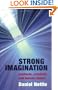 Strong Imagination: Madness, Creativity and Human Nature