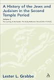 A history of the Jews and Judaism in the Second Temple period