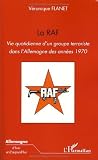 La RAF : Vie quotidienne d'un groupe terroriste dans l'Allemagne des années 1970