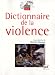 Dictionnaire de la violence