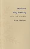 More details of book titled: Everywhere Being is Dancing: Twenty Pieces of Thinking