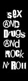 IMAGE OF Sex, Drugs and Rock n' Roll 20.5in x 58in Textile Door Poster