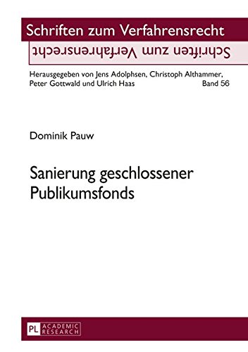 Sanierung geschlossener Publikumsfonds (Schriften zum Verfahrensrecht) (German Edition)