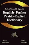 English - Pashto, Pashto - English Dictionary: A modern dictionary of the Pakhto, Pushto, Pukhto Pashtoe, Pashtu, Pushtu, Pushtoo, Pathan, or Afghan language