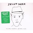 We Sing, We Dance, We Steal Things ~ Jason Mraz