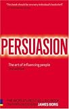 Persuasion: The Art of Influencing People