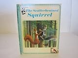 The scatterbrained squirrel