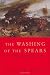 The Washing Of The Spears: The Rise and Fall of the Zulu Nation Under Shaka and its Fall in the Zulu War of 1879: Rise and Fall of the Great Zulu Nation