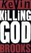 Killing God