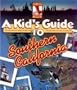 A Kid's Guide to Southern California (Gulliver Travels)